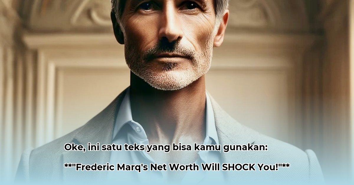 frederic-marq-net-worth